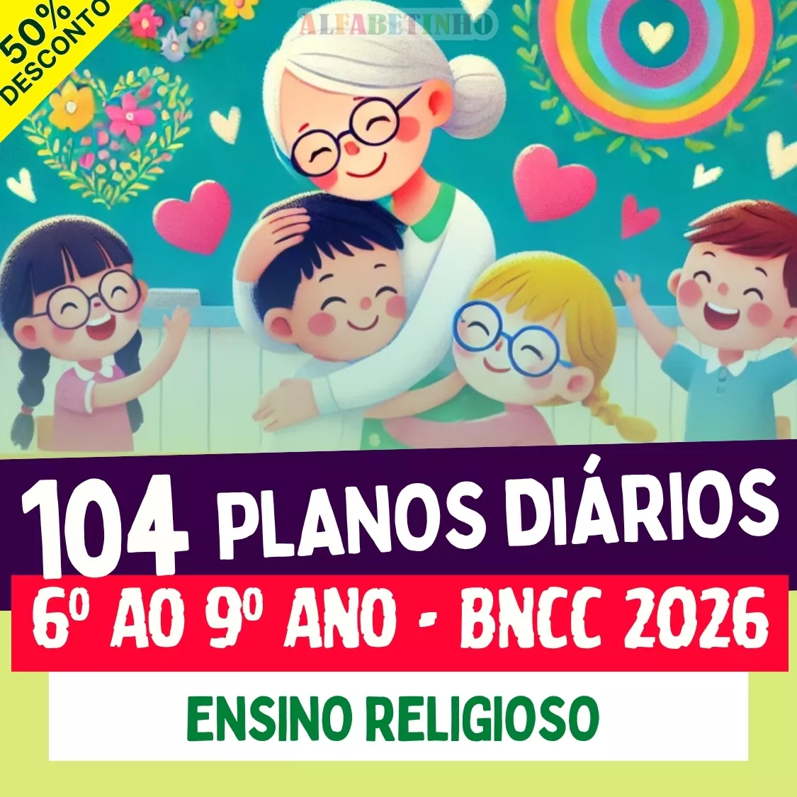 plano de aula pronto diário 6º ao 9º ano bncc 2026, ensino religioso, 104 planos diários