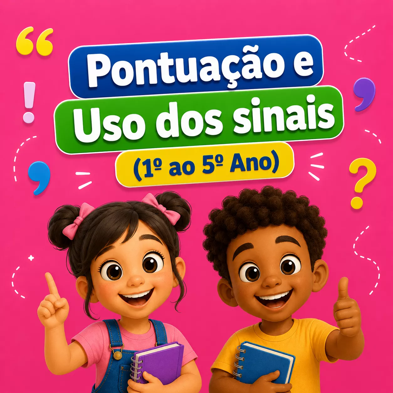 pontuação e uso dos sinais - 1, 2, 3, 4 e 5 ano do ensino fundamental 2 - bncc
